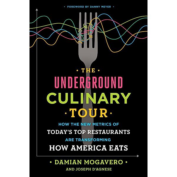 The Underground Culinary Tour, Damian Mogavero, Joseph D'Agnese