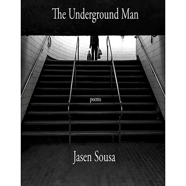 The Underground Man, Jasen Sousa