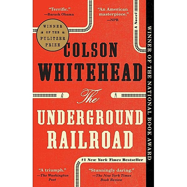 The Underground Railroad (Pulitzer Prize Winner) (National Book Award Winner) (Oprah's Book Club), Colson Whitehead