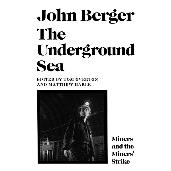 The Underground Sea, John Berger