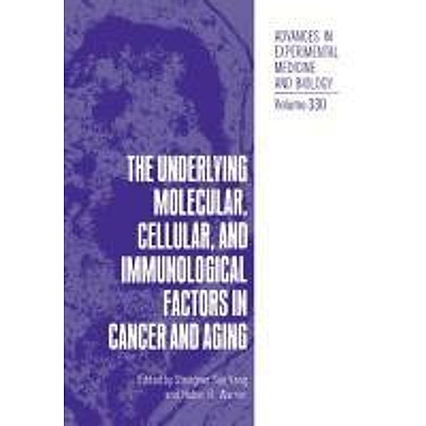 The Underlying Molecular, Cellular and Immunological Factors in Cancer and Aging