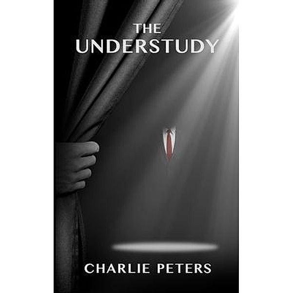 The Understudy, Charlie Peters