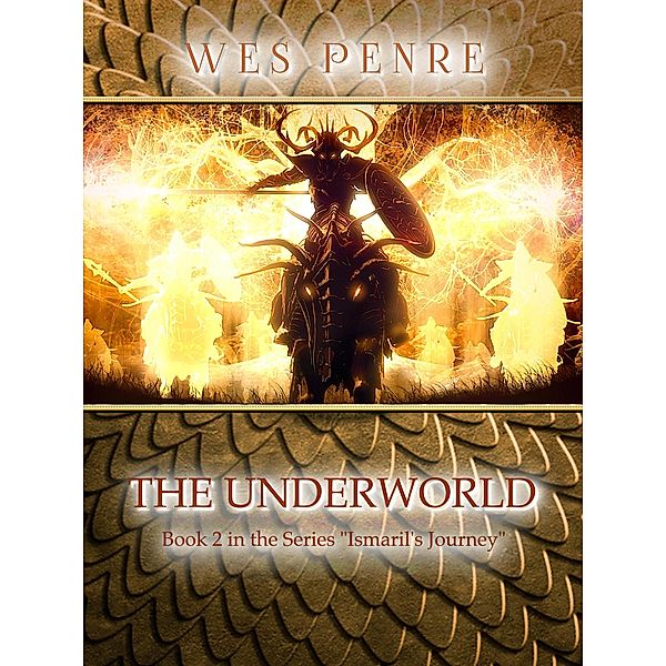 The Underworld (Ismaril's Journey, #2) / Ismaril's Journey, Wes Penre