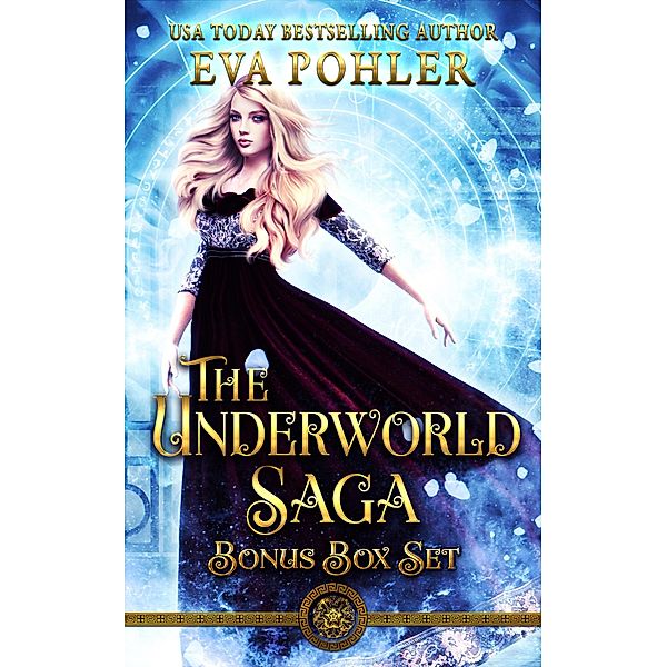 The Underworld Saga Bonus Boxset (The Gatekeeper's Saga Box Set Collection, #4) / The Gatekeeper's Saga Box Set Collection, Eva Pohler