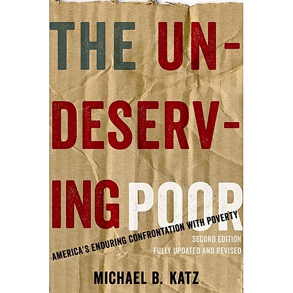 The Undeserving Poor, Michael B. Katz