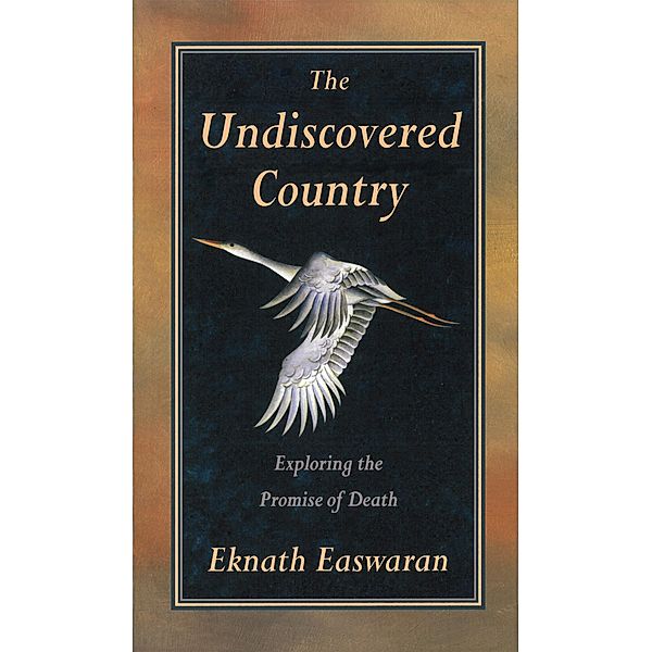 The Undiscovered Country, Eknath Easwaran