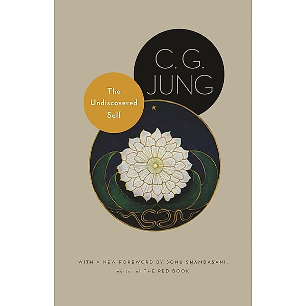 The Undiscovered Self / Bollingen Series Bd.589, C. G. Jung