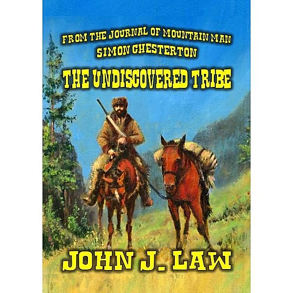 The Undiscovered Tribe, John J. Law