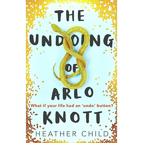 The Undoing of Arlo Knott, Heather Child