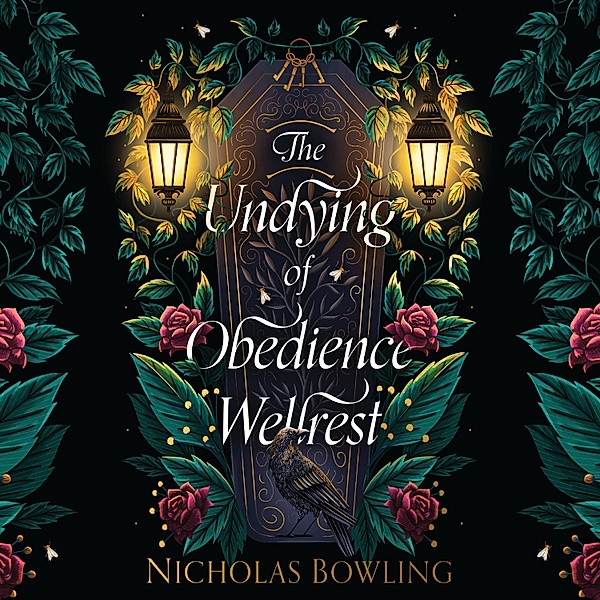 The Undying of Obedience Wellrest, Nicholas Bowling