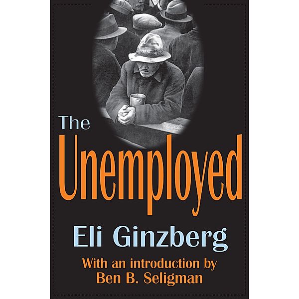 The Unemployed, Eli Ginzberg