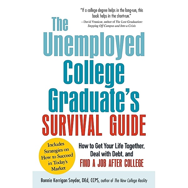 The Unemployed College Graduate's Survival Guide, Bonnie Kerrigan Snyder