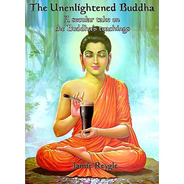 The Unenlightened Buddha / InStill Books, Jamie Reygle