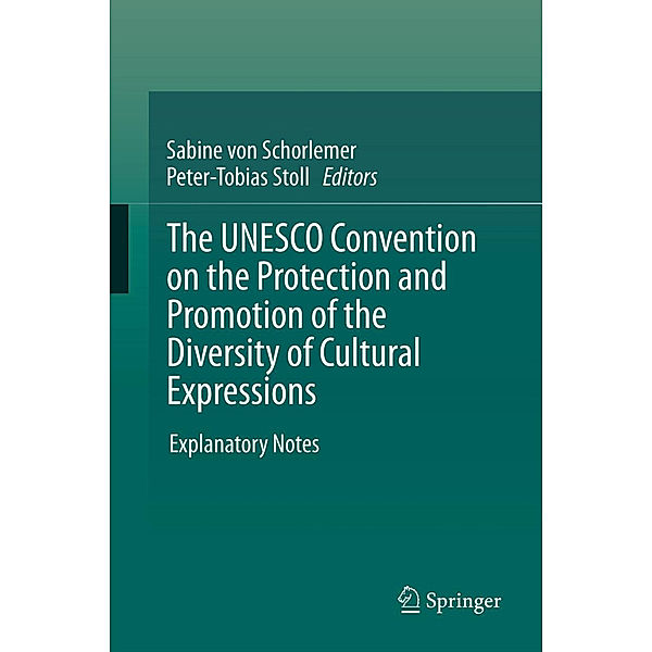 The UNESCO Convention on the Protection and Promotion of the Diversity of Cultural Expressions