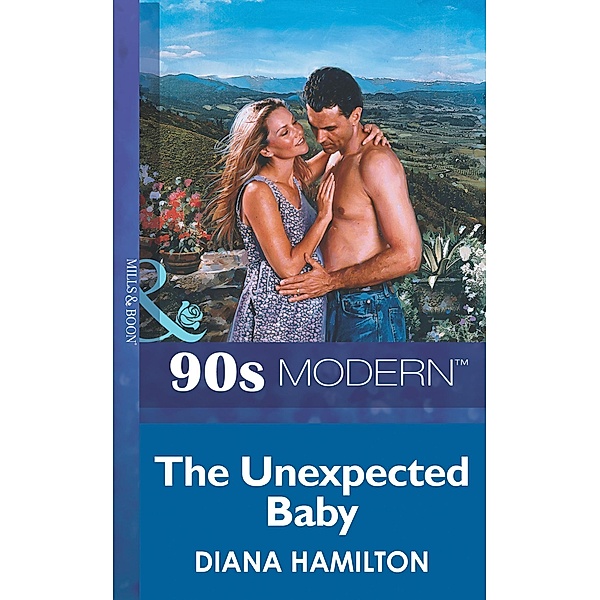 The Unexpected Baby (Mills & Boon Vintage 90s Modern), Diana Hamilton