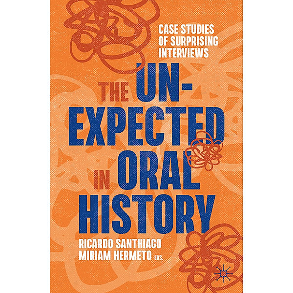 The Unexpected in Oral History