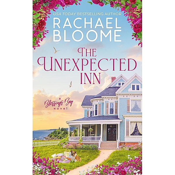 The Unexpected Inn (Blessings Bay, #1) / Blessings Bay, Rachael Bloome