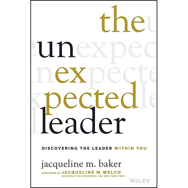 The Unexpected Leader, Jacqueline M. Baker