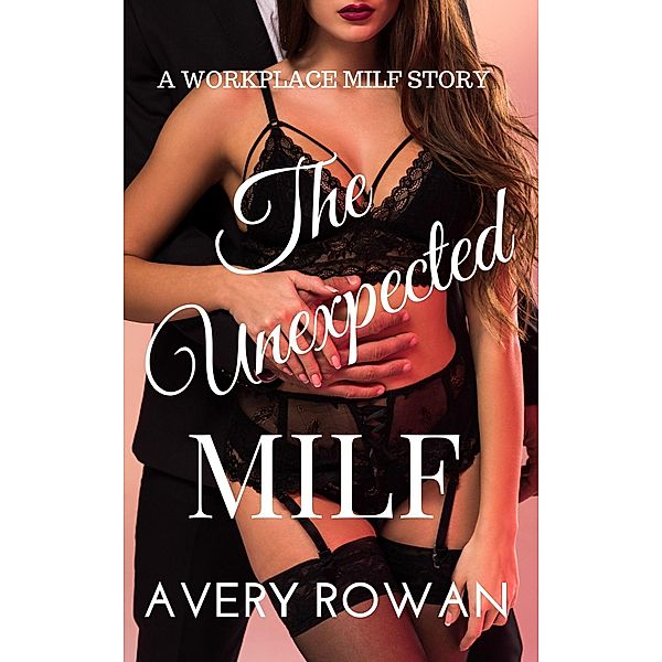 The Unexpected MILF, Avery Rowan
