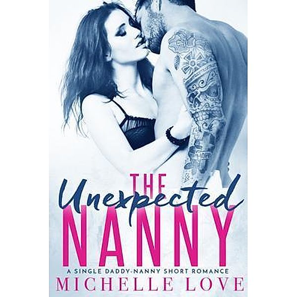 The Unexpected Nanny, Michelle Love
