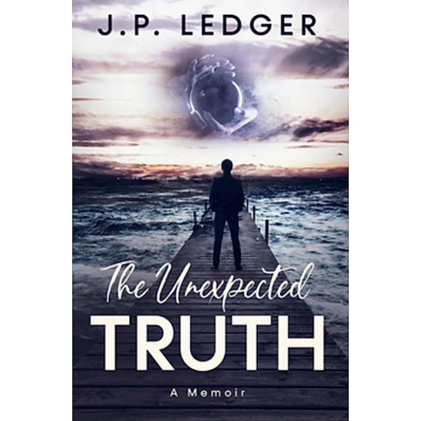 The Unexpected Truth: A Memoir, Jp Ledger
