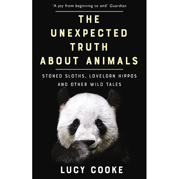 The Unexpected Truth About Animals, Lucy Cooke