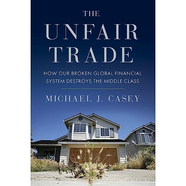 The Unfair Trade, Michael J. Casey