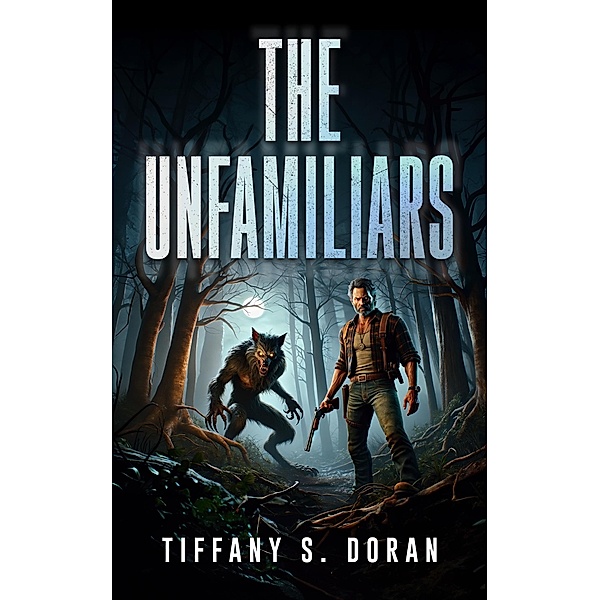 The Unfamiliars, Tiffany S. Doran