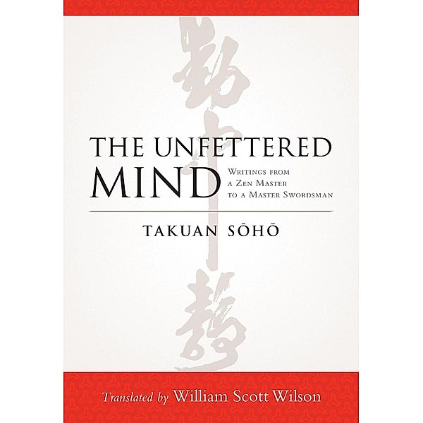 The Unfettered Mind, Takuan Soho