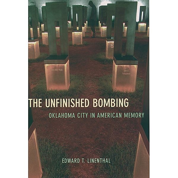 The Unfinished Bombing, Edward T. Linenthal