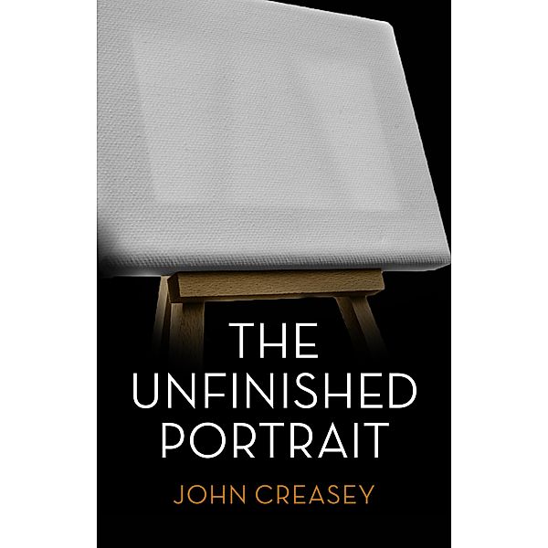 The Unfinished Portrait / The Baron Bd.41, John Creasey