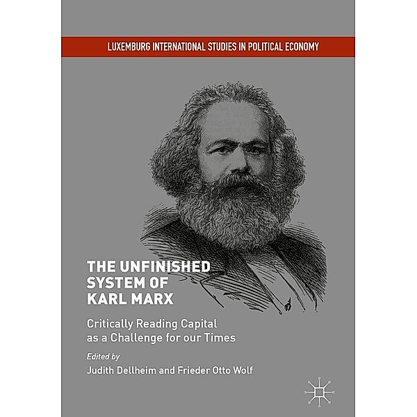The Unfinished System of Karl Marx / Luxemburg International Studies in Political Economy