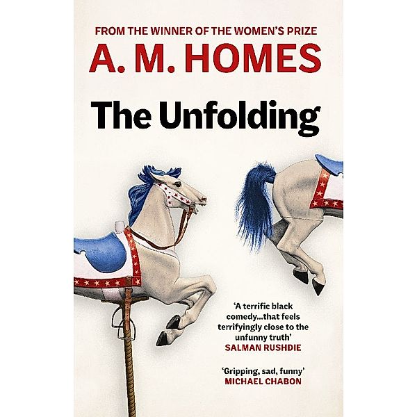 The Unfolding, A. M. Homes