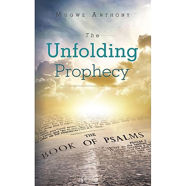 The Unfolding Prophecy, Mugwe Anthony