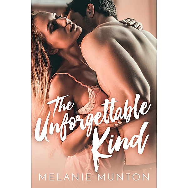 The Unforgettable Kind, Melanie Munton