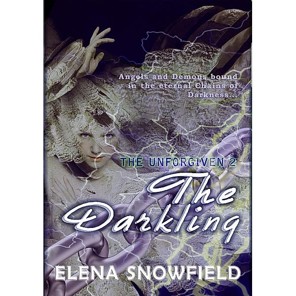 The Unforgiven: The Darkling (The Unforgiven, #2), Elena Snowfield