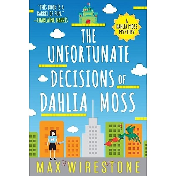 The Unfortunate Decisions of Dahlia Moss, Max Wirestone