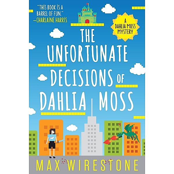 The Unfortunate Decisions of Dahlia Moss / A Dahlia Moss Mystery Bd.1, Max Wirestone