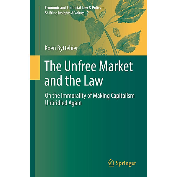 The Unfree Market and the Law, Koen Byttebier