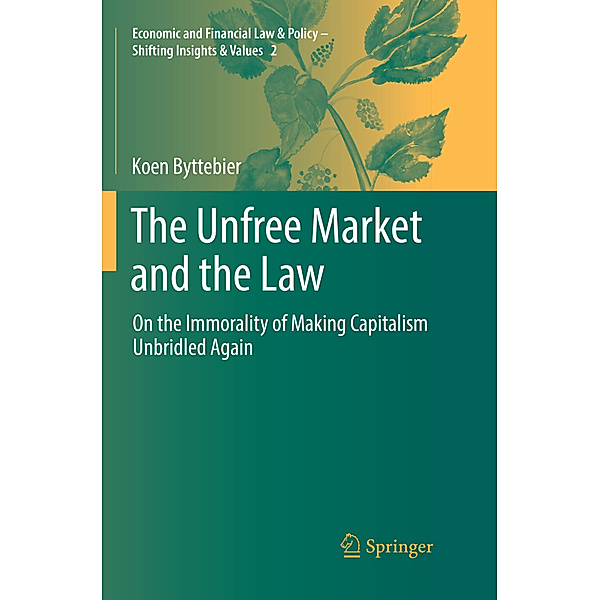 The Unfree Market and the Law, Koen Byttebier