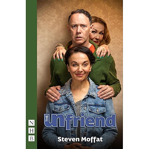 The Unfriend (NHB Modern Plays), Steven Moffat