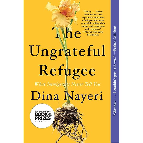 The Ungrateful Refugee / Catapult, Dina Nayeri