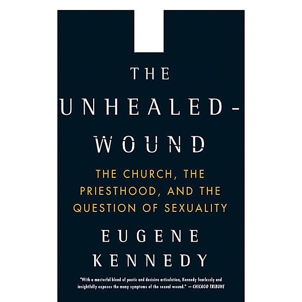 The Unhealed Wound, Eugene Kennedy