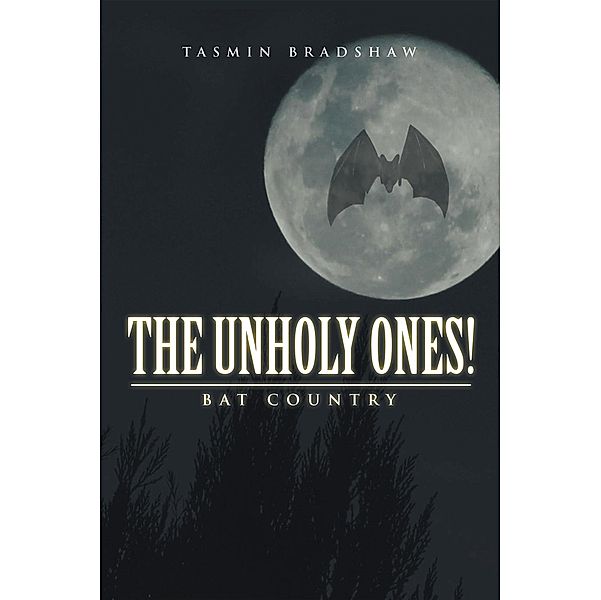 The Unholy Ones!, Tasmin Bradshaw