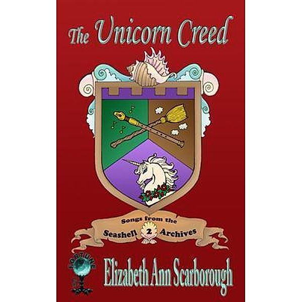 The Unicorn Creed / Songs from the Seashell Archives Bd.2, Elizabeth Ann Scarborough, Tbd