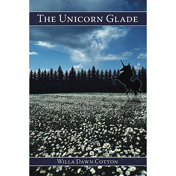 The Unicorn Glade, Willa Dawn Cotton