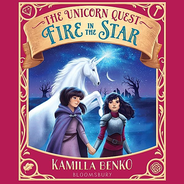 The Unicorn Quest - Fire in the Star, Kamilla Benko