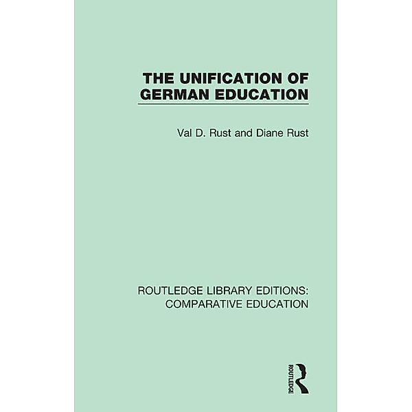 The Unification of German Education, Val D. Rust, Diane Rust