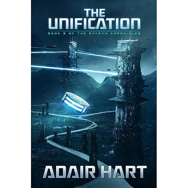 The Unification (The Evaran Chronicles, #9), Adair Hart