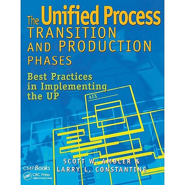 The Unified Process Transition and Production Phases, Scott W. Ambler, Larry Constantine